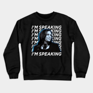 KH I'M SPEAKING Crewneck Sweatshirt